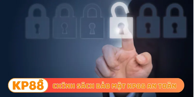 Chính sách bảo mật KP88 an toàn 100%